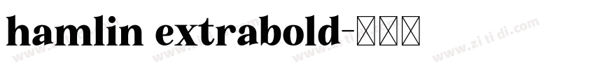 hamlin extrabold字体转换 hamlin extrabold字体转换